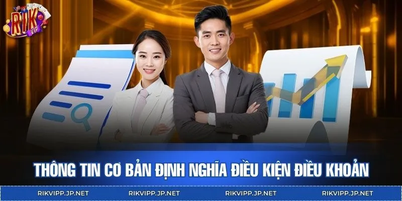 Thông tin cơ bản định nghĩa điều kiện điều khoản
