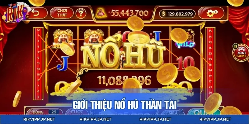 Giới thiệu nổ hũ thần tài