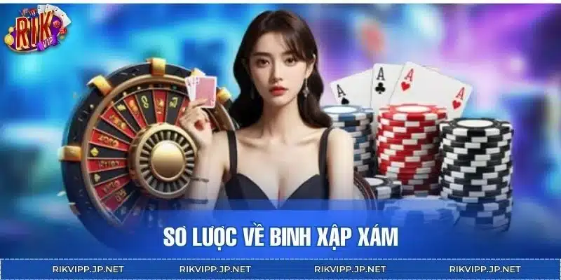 Sơ lược về binh xập xám
