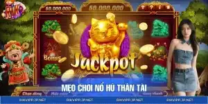 Mẹo Chơi Nổ Hũ Thần Tài – Cách Tối Ưu Vòng Quay Thưởng